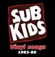 Subkids vinylsongs 01.jpg