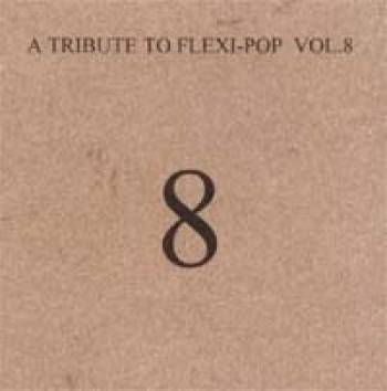 A tibute to flexi-pop volume 8 A tibute to flexi-pop volume 8